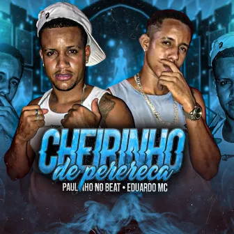 Cheirinho de Perereca by Paulinho no beat