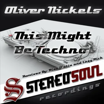 This Might Be Techno by Oliver Nickels