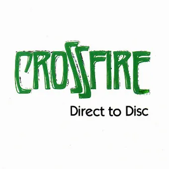 Direct to Disc by Crossfire