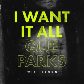 I Want It All by LENON