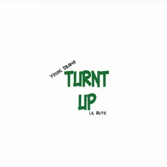 Turnt Up by Lil Auto