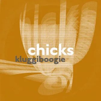 Chicks by Kluggiboogie