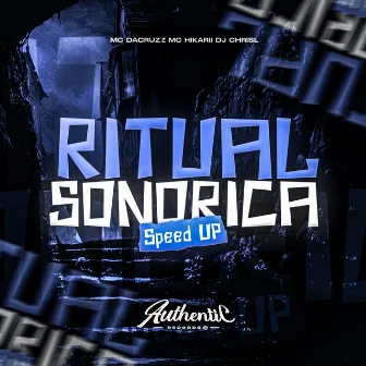 Ritual Sonorica (Speed Up) by Mc dacruzz