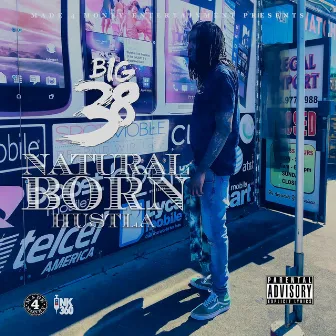 Natural Born Hustla by Big 38