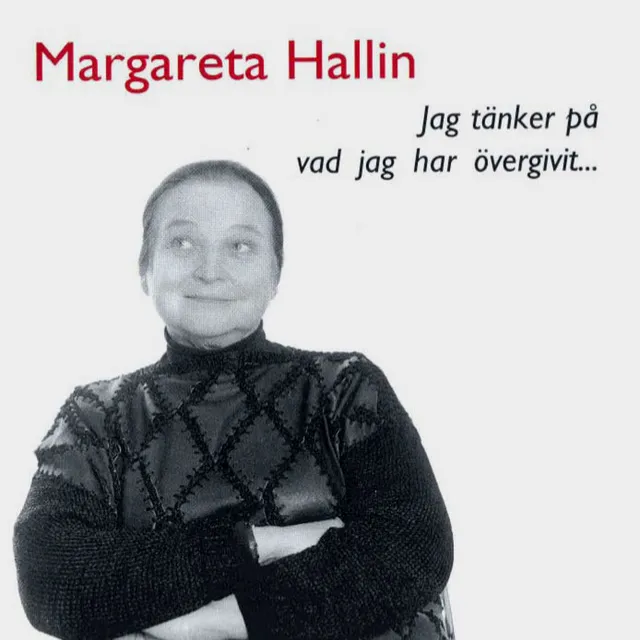 Jag tänker på vad jag har övergivit ...