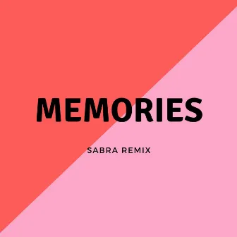 Memories (Sabra Remix) by Sabra