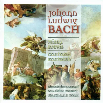 Bach, J.L.: Missa Brevis / Cantatas by Johann Ludwig Bach