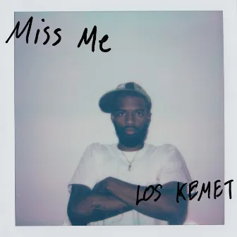 Miss Me by LOS KEMET