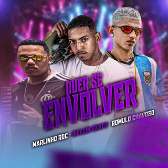 Quer Se Envolver by Bielzin oxato