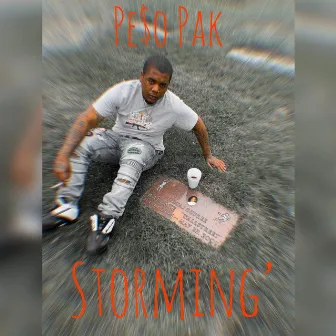 Storming by Pe$o Pak