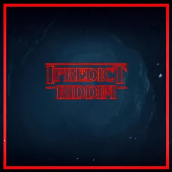 I Predict Riddim by EEIV