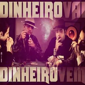 Dinheiro Vai Dinheiro Vem by Mc CB