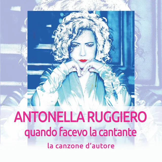 Quando facevo la cantante: La canzone d'autore (Remastered 2018)