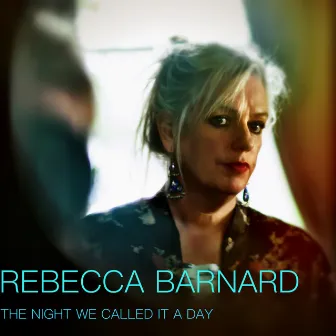 THE NIGHT WE CALLED IT A DAY by Rebecca Barnard