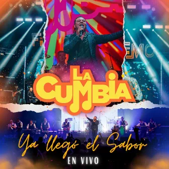 Ya Llegó El Sabor (En Vivo) by La Cumbia