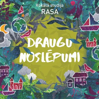 Draugu noslēpumi by Vokālā studija RASA