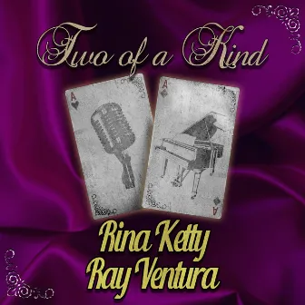 Two of a Kind: Rina Ketty & Ray Ventura by Rina Ketty