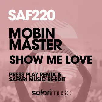 Show Me Love 2018 by Mobin Master