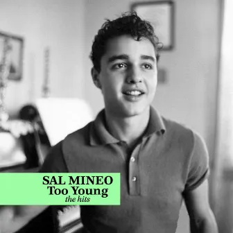 Too Young - The Hits by Sal Mineo