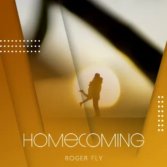 Homecoming by Roger Fly