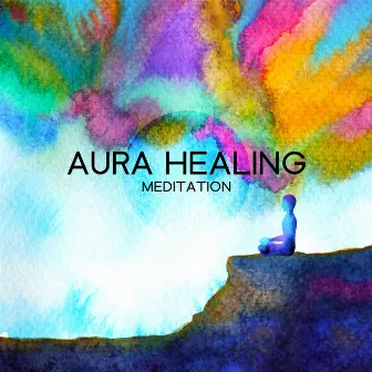 Aura Healing Meditation: Full Body Aura Cleanse, Cell Regeneration by Aura & Chakra Zone