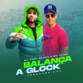 Balança a Glock (Bregadeira) by Mc Jack Brabo