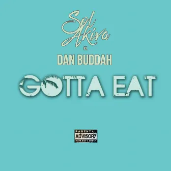 Gotta Eat by Sol Akiva