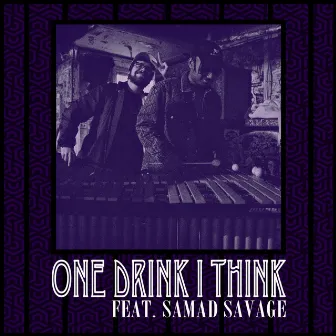 One Drink I Think by Griffin Moonstone