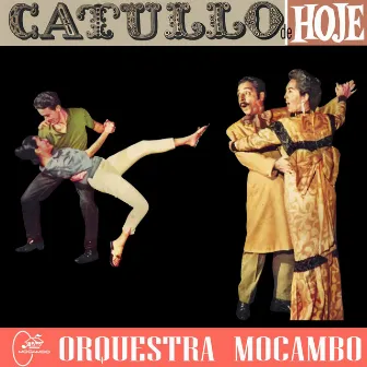 Catullo de Hoje by Orquestra Mocambo