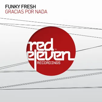 Gracias Por Nada by Funky Fresh