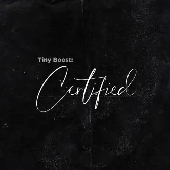 Certified by Tiny Boost