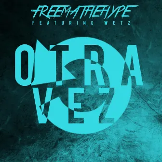 Otra Vez by FREEMATHEHYPE