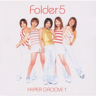 HYPER GROOVE 1 by Folder 5