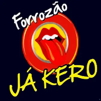 Forrozão Já Kero by Forrozão Já Kero