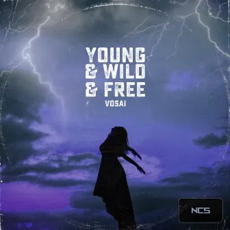 Young & Wild & Free by Vosai