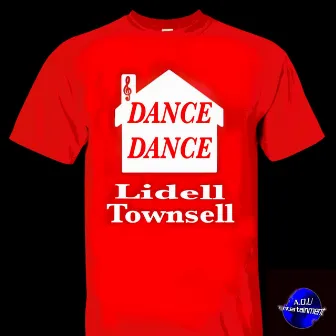 Dance Dance by Lidell Townsell