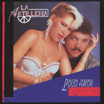 Loco Amor by La Artilleria