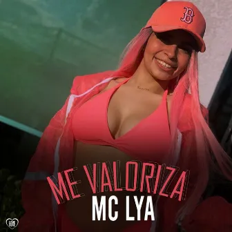 Me Valoriza by MC Lya