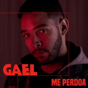 Me Perdoa by Gael