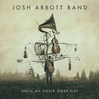 Until My Voice Goes Out by Josh Abbott Band