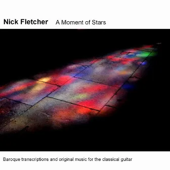 A Moment of Stars by Nick Fletcher