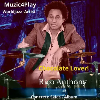 Chocolate Lover by Rico Anthony