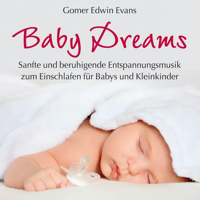 Baby Dreams : Beruhigende Musik zum Einschlafen