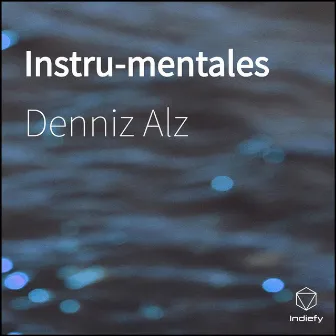 Instru-mentales by Denniz Alz