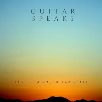 Guitar Speaks by BFG Music