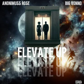 Elevate Up by Anonimuss Rose