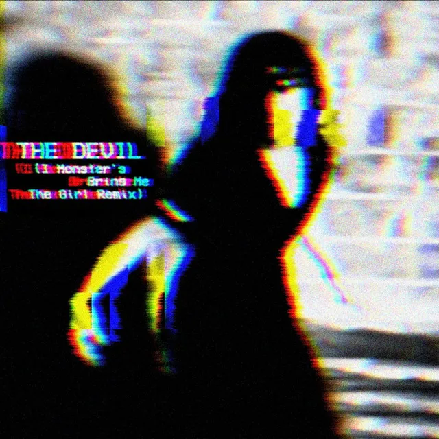 THE DEVIL - I Monster’s BRING ME THE GIRL Remix