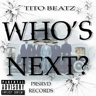 Who's Next by TITO BEATZ