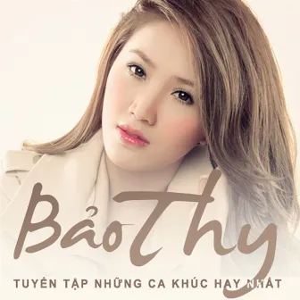 Tuyển Tập Nhạc Hay Nhất Bảo Thy by Bảo Thy