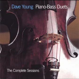 Piano-Bass Duets: The Complete Sessions by Dave Young